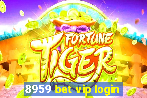 8959 bet vip login